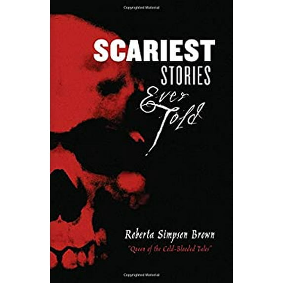 Pre-Owned Scariest Stories Ever Told (Paperback) 1939160995 9781939160997