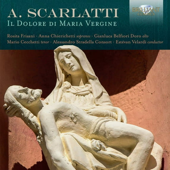 Scarlatti / Frisani / Stradella - Il Dolore Di Maria Vergine - Music & Performance - CD