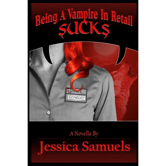 Scarlet Summers Being a Vampire in Retail Sucks: Because Retail Really Sucks, Book 4, (Paperback)