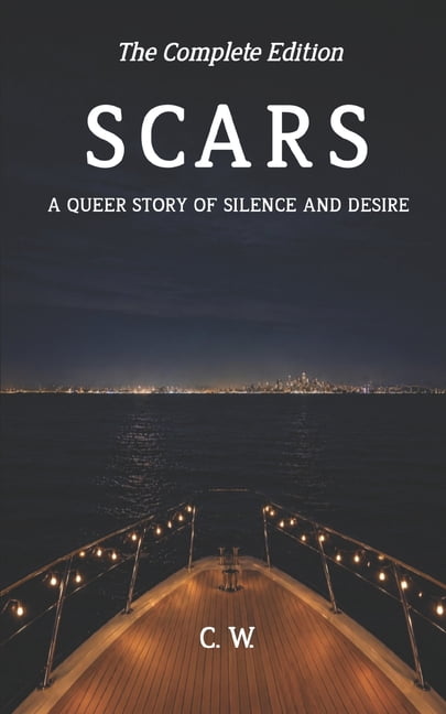 Scars - A Queer Story of Silence and Desire: The Complete Edition, (Paperback)