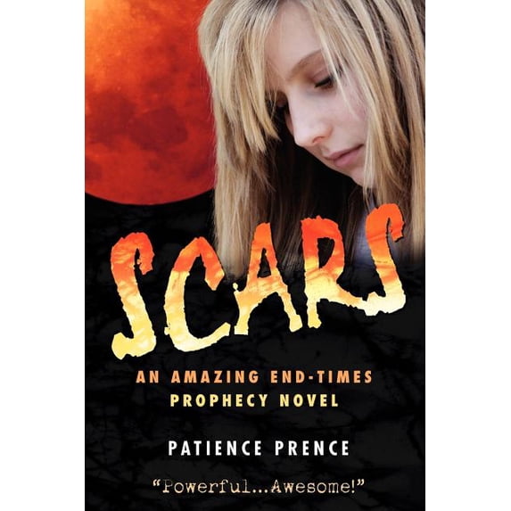 Scars: An Amazing End-Times Prophecy Novel (Paperback)