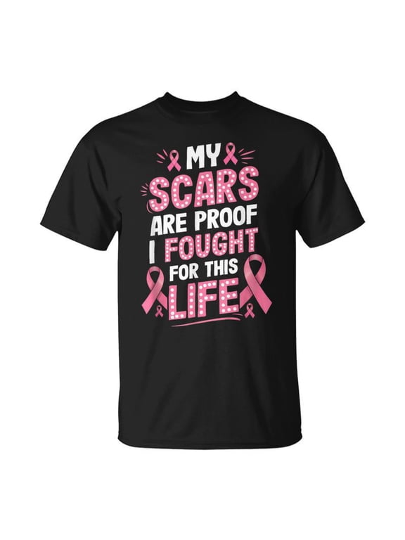 Scars Are Proof Breast Cancer Quote For Women TShirt