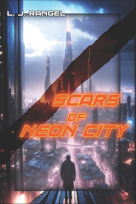 Neon Chronicles Scars Of Neon City, Book 1, (Paperback)