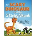 thumbnail image 1 of Scary Dinosaur and Stinky Skunk The Scary Dinosaur and The Stinky Skunk: A Fable on Sharing and Taking Turns, Book 2, (Hardcover), 1 of 1