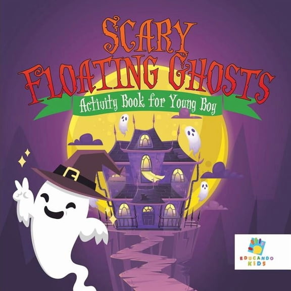 Scary Floating Ghosts Activity Book for Young Boy, (Paperback)