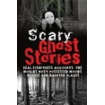 thumbnail image 1 of True Ghost Stories and Hauntings, True H Scary Ghost Stories: REAL Eyewitness Accounts: The Worlds Most Possessed Woods, Houses And Haunted Places, Book 1, (Paperback), 1 of 1