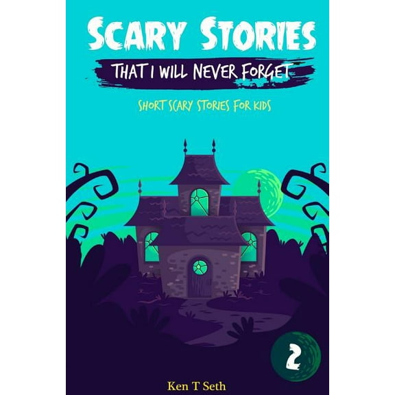 Scary Ghost Stories Scary Stories That I Will Never Forget: Short Scary Stories for Kids, Book 2, (Paperback)