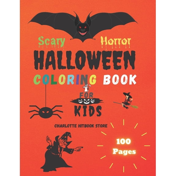 Scary Horror Halloween Coloring Book for Kids : An Exclusive Halloween Funny, Horror, Scary, Zombie, Children Coloring Activity Workbook Specially Designed for Kids/Toddler, Preschooler, Kindergartner, School-aged Children, Boys & Girls (Paperback)