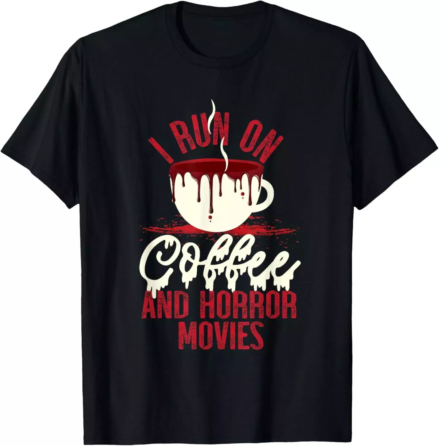 Scary I Run On Coffee And Horror Movies TShirt
