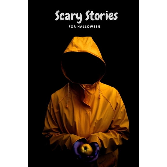 Scary Stories For Halloween : The Scariest Stories Ever Only For Braves (Paperback)