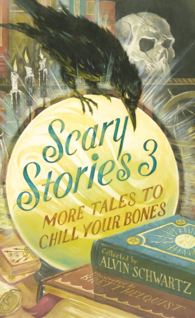Scary Stories Scary Stories 3: More Tales to Chill Your Bones, (Hardcover)