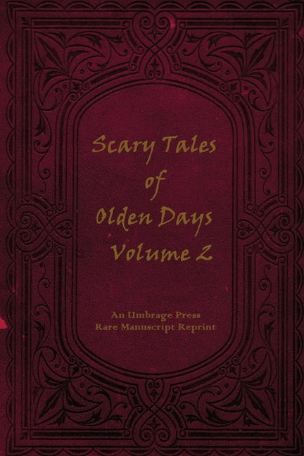 Scary Tales of Olden Days : Folklore and Legends of the Old World