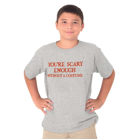 Scary Without A Costume Halloween Crewneck T Shirts Boy Girl Teen Brisco Brands M