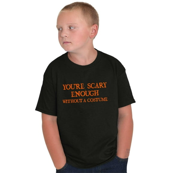 Scary Without A Costume Halloween Crewneck T Shirts Boy Girl Teen Brisco Brands X