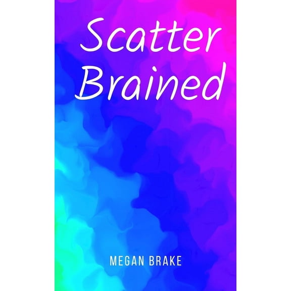 Scatter Brained, (Paperback)