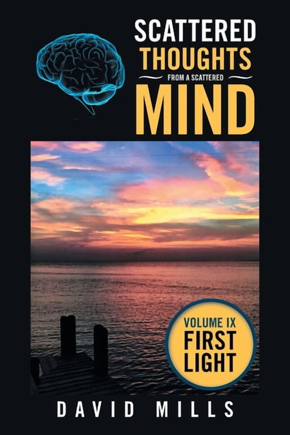 Scattered Thoughts from a Scattered Mind: Volume Ix First Light (Paperback)