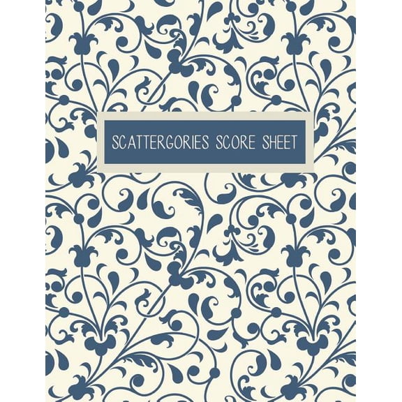 Scattergories Score Sheet: Scoresheet to keep track of who ahead in your favorite creative thinking category based party game, Size 8.5 x 11 Inch, 100 Pages (Paperback)