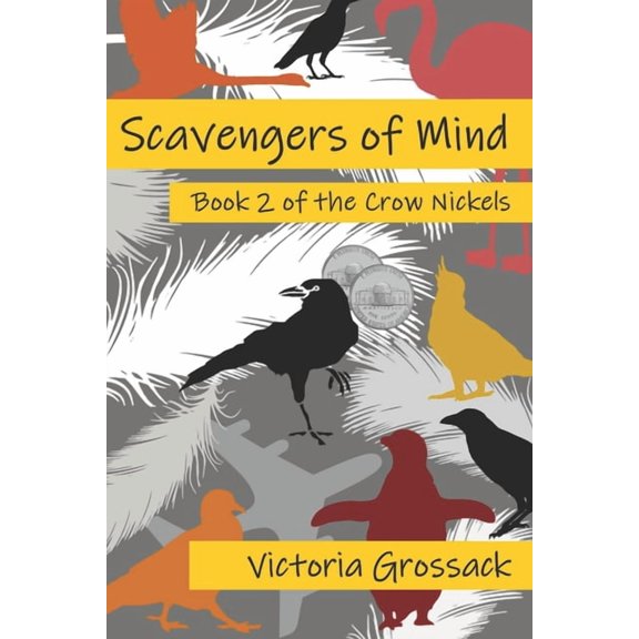 The Crow Nickels Scavengers of Mind, Book 2, (Paperback)