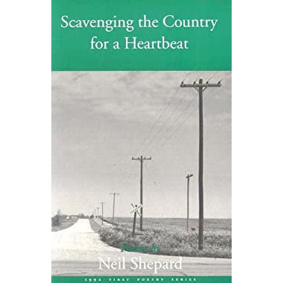 Pre-Owned Scavenging the Country for a Heartbeat 9780922811168 Used
