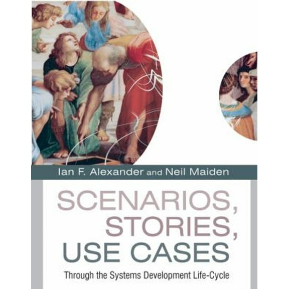 Pre-Owned Scenarios, Stories, Use Cases: Through the Systems Development Life-Cycle, 9780470861943, 0470861940, Paperback, 1 edition