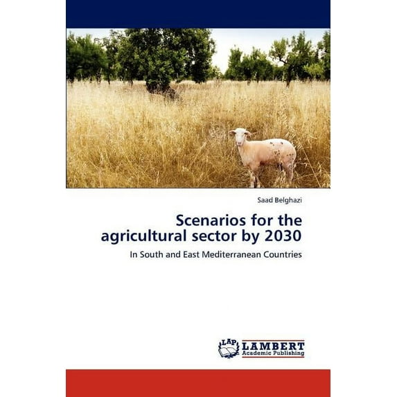 Scenarios for the Agricultural Sector by 2030 (Paperback)
