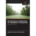 thumbnail image 1 of Scenariusze ksztalcenia na odleglośc w Amazonii, (Paperback), 1 of 1
