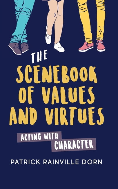 Scenebook of Values and Virtues: Acting with Character, (Hardcover ...