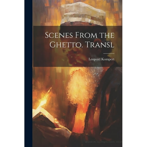Scenes From the Ghetto. Transl (Paperback)