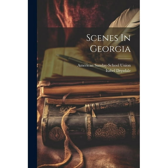 Scenes In Georgia (Paperback)