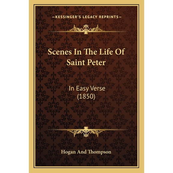 Scenes In The Life Of Saint Peter : In Easy Verse (1850) (Paperback)