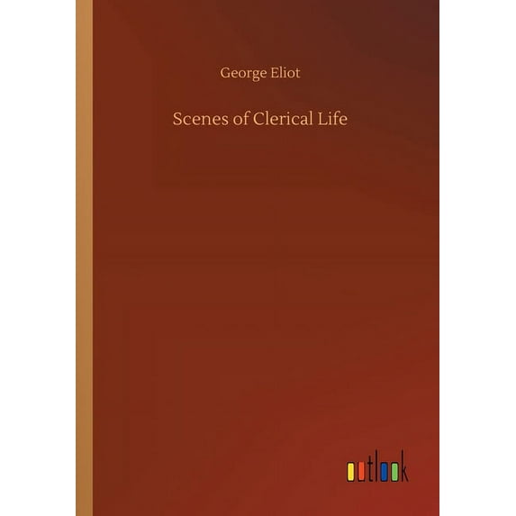 Scenes Of Clerical Life - 9783734060502