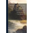 thumbnail image 1 of Scenes and Legends of the North of Scotland, Or the Traditional History of Cromarty (Hardcover), 1 of 1