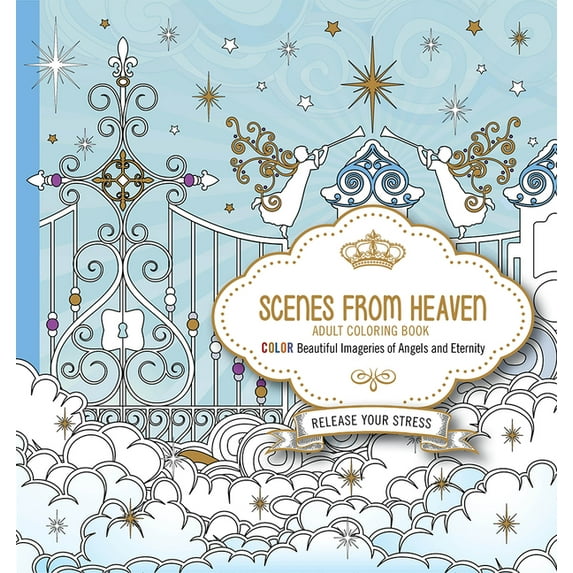 Scenes from Heaven Adult Coloring Book : Beautiful Imageries of Angels and Eternity (Paperback)