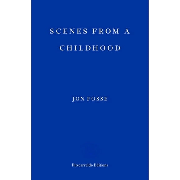Scenes from a Childhood -- Winner of the 2023 Nobel Prize in Literature, (Paperback)