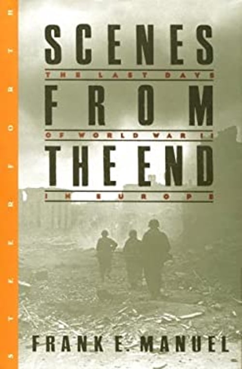 Pre-Owned Scenes from the End: The Last Days of World War II in Europe ...
