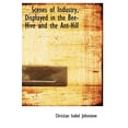 Scenes of Industry, Displayed in the Bee-Hive and the Ant-Hill ...