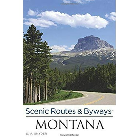 Pre-Owned Scenic Routes & Byways Montana (Paperback) 0762779543 9780762779543