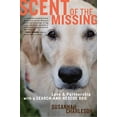thumbnail image 1 of Pre-Owned Scent of the Missing: Love and Partnership with a Search-And-Rescue Dog (Paperback) 0547422571 9780547422572, 1 of 1