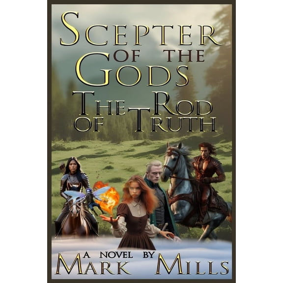 Scepter of the Gods Scepter of the Gods: The Rod of Truth, Book 1, (Paperback)
