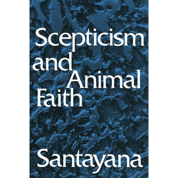 Pre-Owned Scepticism and Animal Faith (Paperback) 0486202364 9780486202365