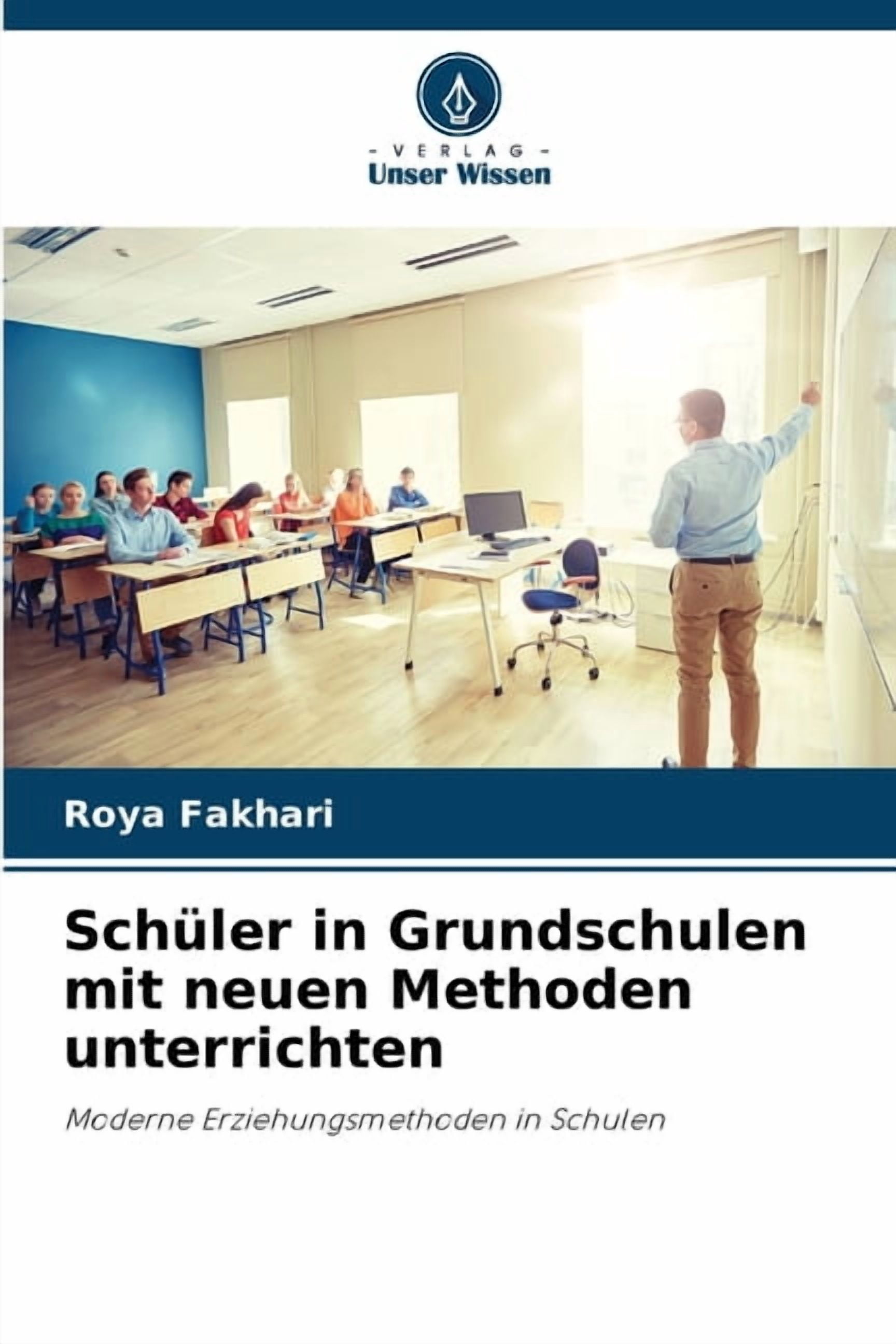 SchÃ¼ler in Grundschulen mit neuen Methoden unterrichten, (Paperback)