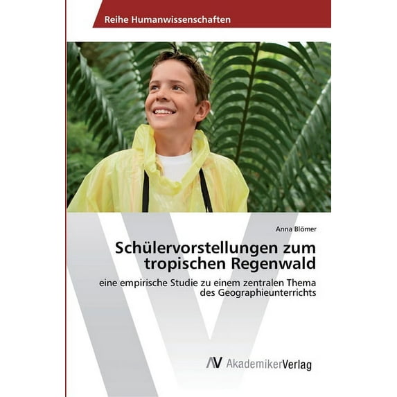 Schülervorstellungen zum tropischen Regenwald (Paperback)