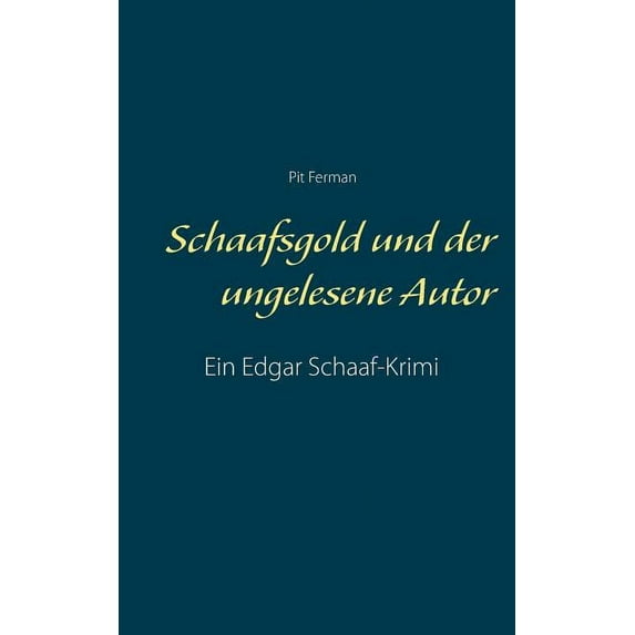 Schaafsgold und der ungelesene Autor, (Paperback)