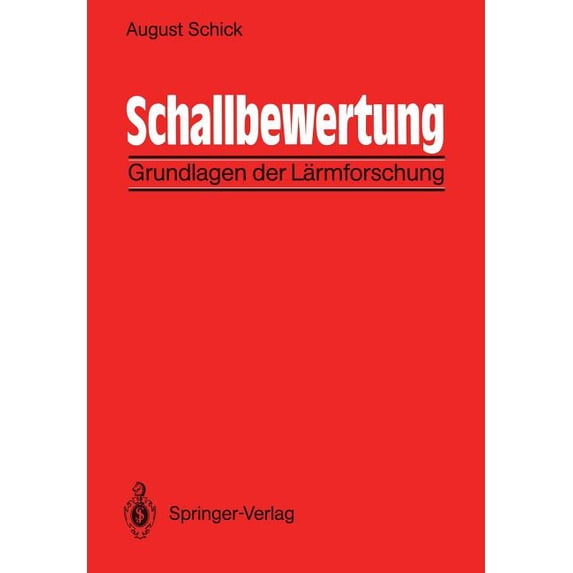 Schallbewertung: Grundlagen Der Lärmforschung, (Paperback)