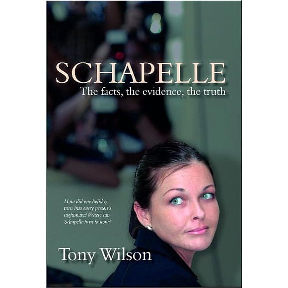 Schapelle: Evidence Facts Truth (Edition 1) (Paperback)