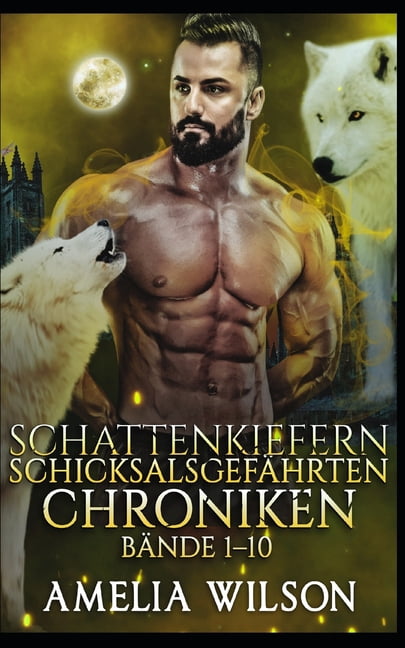 Schattenkiefern Schicksalsgefährten Chroniken Bände 1-10, (Paperback)