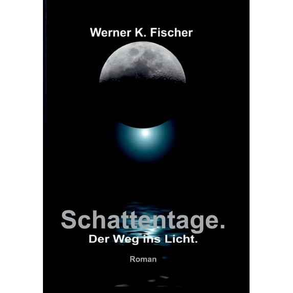 Schattentage - Der Weg ins Licht (Paperback)