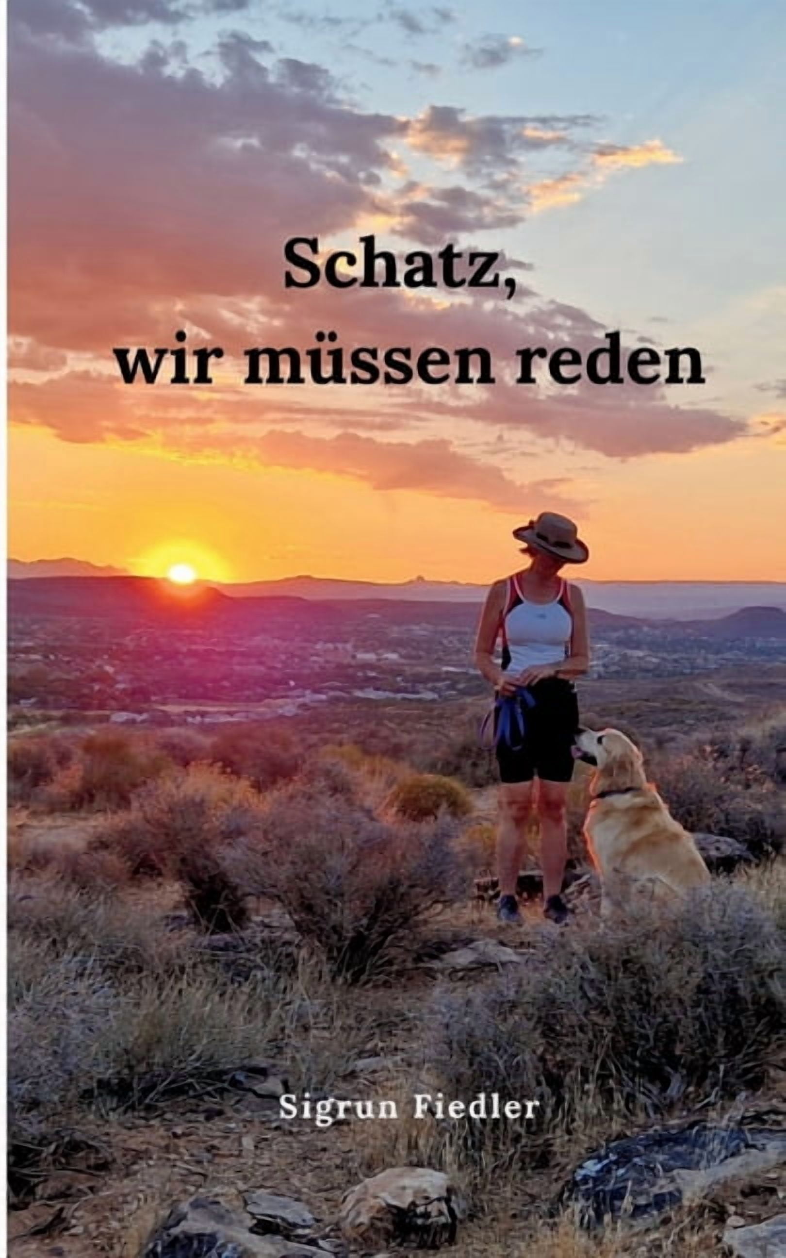 Schatz, wir müssen reden: Eine berührende Geschichte über Hoffnung, Heilung und einen Golden Retriever an deiner Seite, (Paperback)