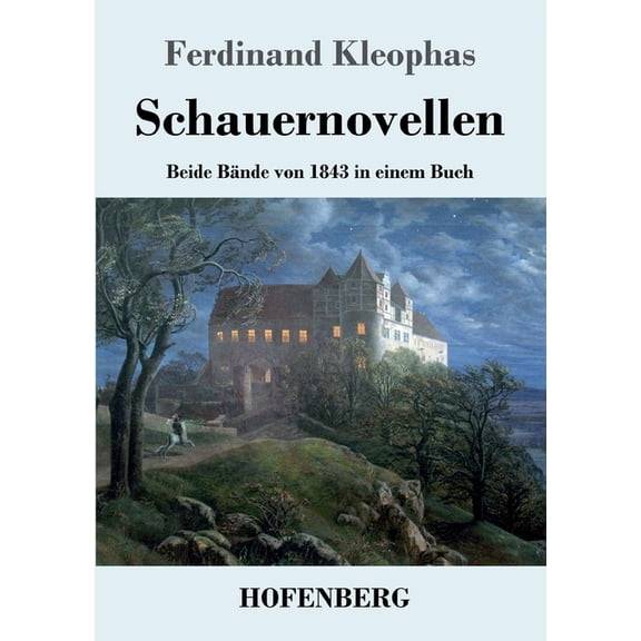 Schauernovellen: Beide Bände von 1843 in einem Buch (Paperback)