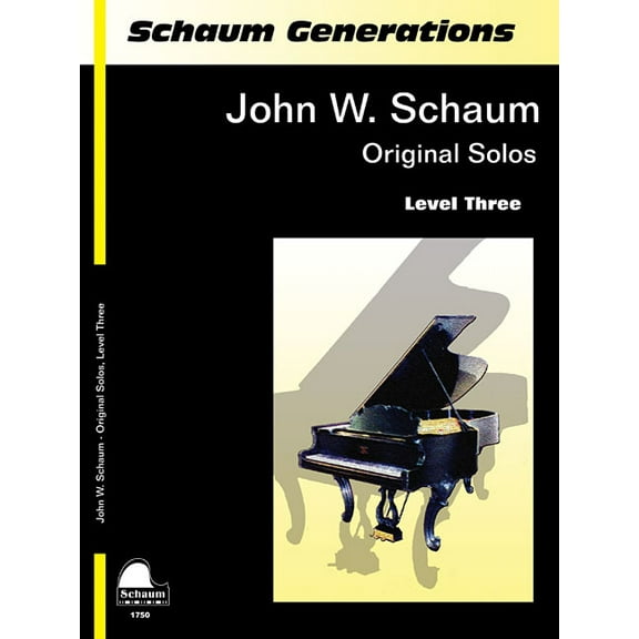 Schaum Generations John W. Schaum -- Original Solos : Level Three (Paperback)